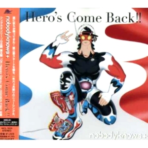 Nobodyknows - Hero's Come Back